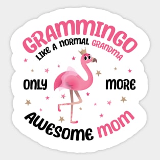 Grammingo like a normal grandma only more awesome mom with cute flamingo Sticker